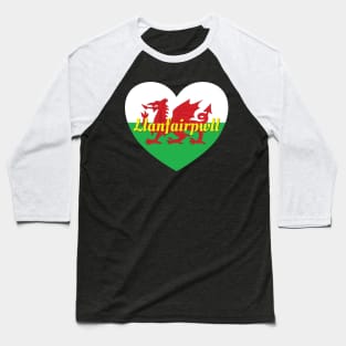 Llanfairpwll Wales UK Wales Flag Heart Baseball T-Shirt